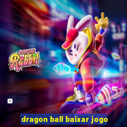 dragon ball baixar jogo